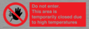 do-not-enter-this-area-is-temporarily-closed-due-to-high-temperatures~